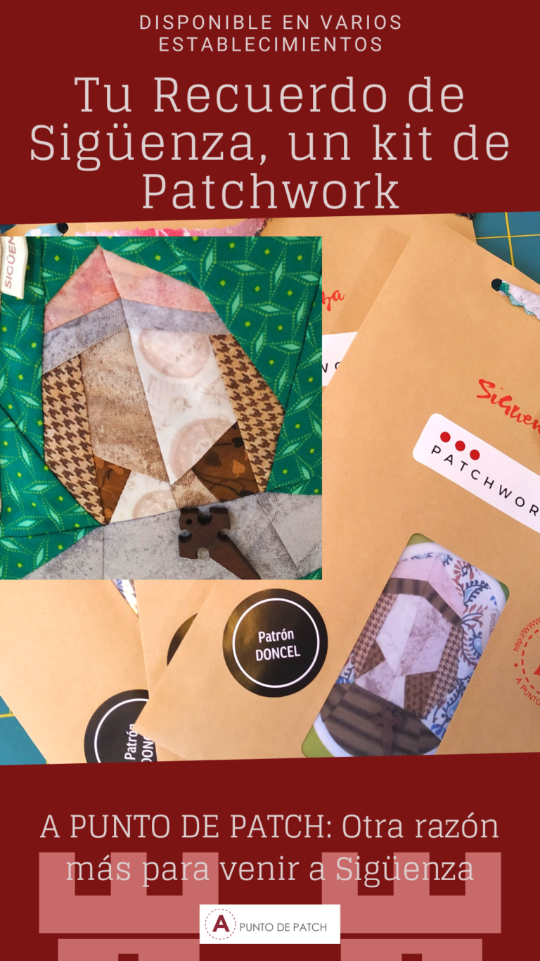 A Punto de patch 2 Recuerdo de Siguenza. Kit de Patchwork 1 768x1365
