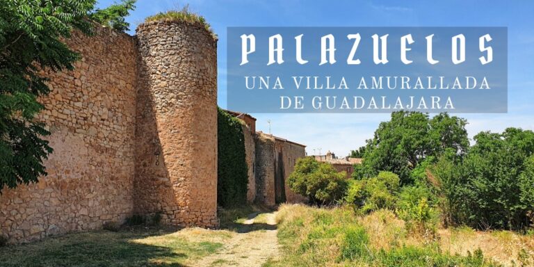 Palazuelos una villa amurallada de Guadalajara 768x384